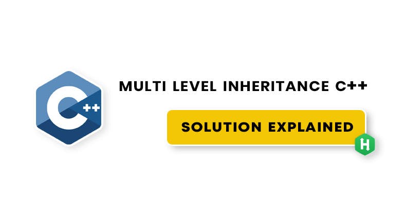 multi level inheritance c++ hackerrank solution